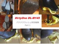 DirtyOne DL-M145 バナナクラッシュ特集Part 2